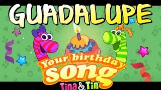 Tina&amp;Tin Happy Birthday GUADALUPE (Personalized Songs For Kids) #PersonalizedSongs