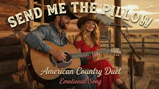 Download lagu Send Me The Pillow_American Country Duet_Emotional Song_cover mp3