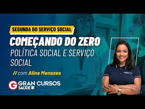 Segunda do Serviço Social - Política Social e Serviço Social com Prof. Aline Menezes