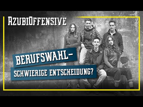 Berufswahl: Schwierige Entscheidung? | AzubiOffensive