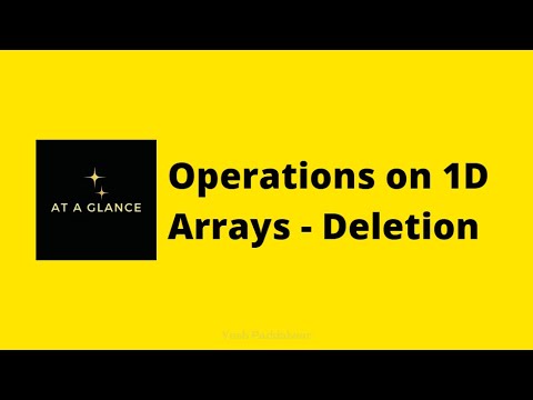 Operations on 1D Arrays - Deletion | At A Glance! | #deletioninarrays #datastructure
