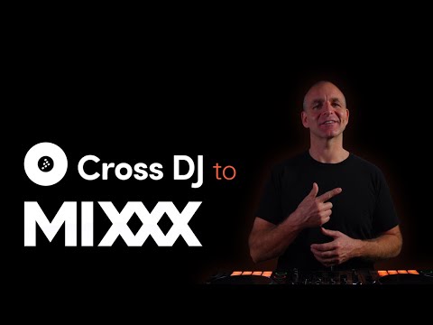 Cross DJ to MIXXX
