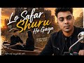 LO SAFAR SHURU HO GYA BAAGHI 2 BY JUBIN NAUTIYAL