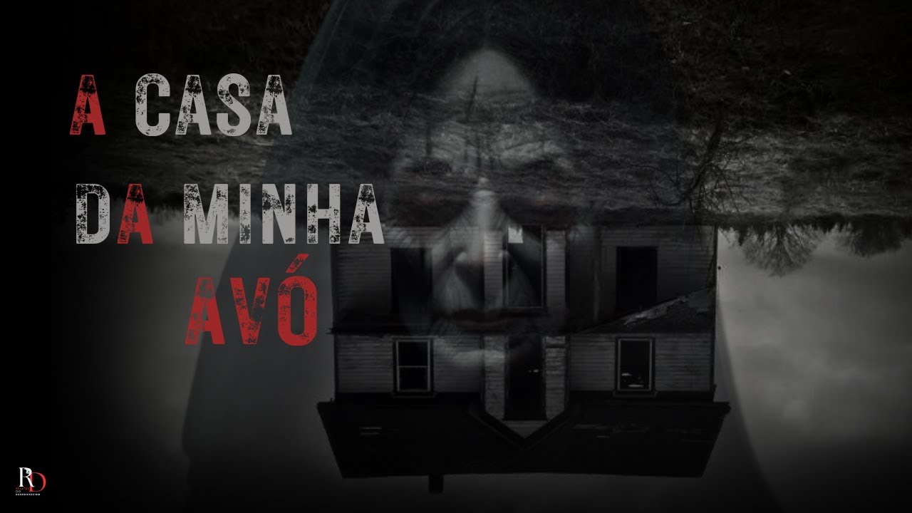EXPERIÊNCIA ATERRORIZANTE OCORRIDA NA CASA DA AVÓ I HISTÓRIAS DE TERROR
