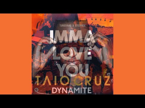 Taio Cruz - Dynamite vs Tungevaag & Steerner - Imma love you (Jablonskimusic mashup)(played by Alan)