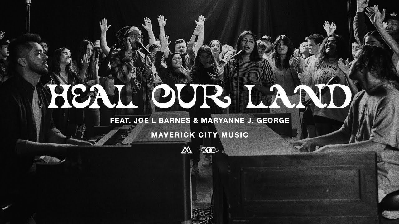 Maverick City Music - Heal Our Land / Come & Move