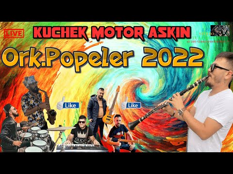 Ork.Popeler 2022 🎷 Kuchek Motor Askin 🎷 🎶 New 2022 🎶 ♫ █▬█ █ ▀█▀ ♫