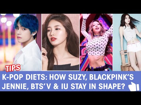 8 K-pop diets: How SUZY, BlackPink’s Jennie, BTS’ V & IU stay in shape?