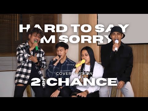 2nd Chance - Hard To Say I'm Sorry