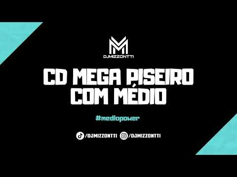 CD MEGA PISEIRO COM MÉDIO • OS MELHORES REMIX 2022 • DJ MIZZONTTI