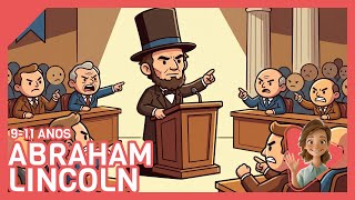 Abraham Lincoln: Enfrentou a injustiça com coragem