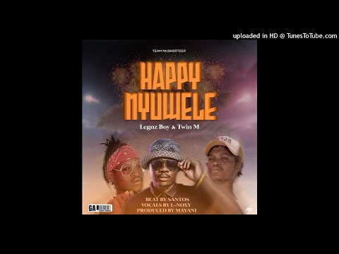 Legnz Boy - Happy Nyuwere [Legnzy Boy & Twin M] (Prod. Mayani)