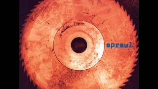 Sprawl - Martyrium Und Genuss