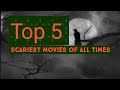 Top 5 Horror Movies Of All Times For The Bold Only