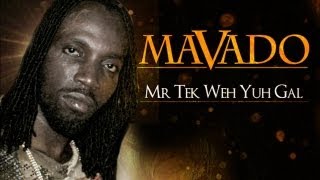 Mavado - Mr Tek Weh Yuh Gyal (Raw) [Sneak Preview Riddim] March 2013