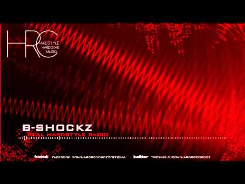 B-Shockz - Real Hardstyle Radio (Free Download) |HD;HQ|