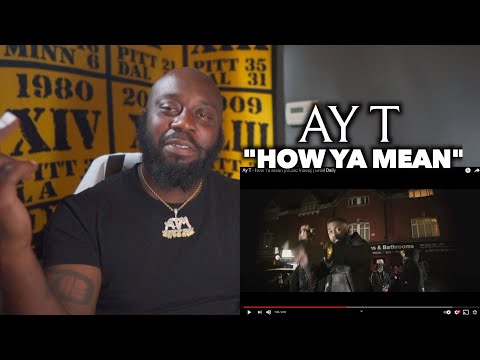Ay T - How Ya Mean [GoHammTv ReACTion]