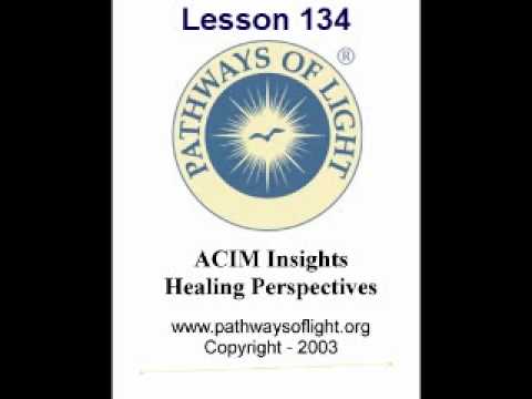 ACIM Insights - Lesson 134 - Pathways of Light