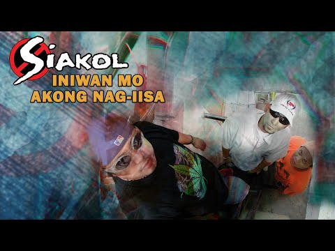 Iniwan Mo Akong Nag-Iisa - Siakol