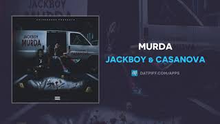 Jackboy &amp; Casanova - Murda (AUDIO)