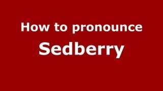 How to pronounce Sedberry