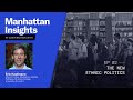 The New Ethnic Politics: Manhattan Insights with Eric Kaufmann (Ep. 2)