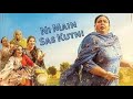 Ni Main Sass Kuttni Full Movie Mehtab Tanvi Ghuggi Karamjit Comedy Movie