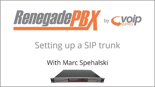 RenegadePBX | Building a SIP Trunk Step by Step