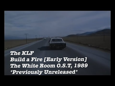 The KLF - Build a Fire - 1989 - (Original Unreleased Movie Version)