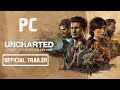 Uncharted - Legacy of Thieves Collection Pre -purchase Official Trailer PC | Uncharted  Legacy in PC