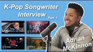 Adrian McKinnon on his musical background, songwriting process, writing for EXO, SHINee, NCT + more! video