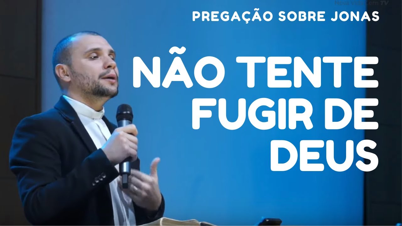 Não tente fugir de Deus - Pregação sobre Jonas