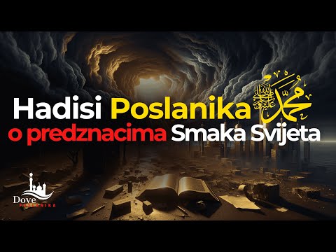 Predznaci Sudnjeg Dana u Islamu | Hadisi Poslanika Muhammeda a.s. o Smaku Svijeta
