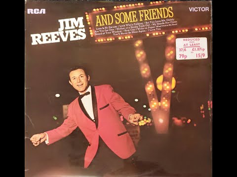 Classic Album archive - Jim Reeves Vnyl Collection- Jim Reeves And Some Friends