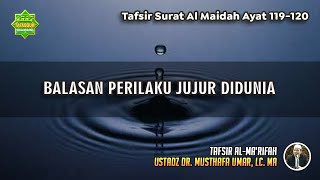 Download lagu TAFSIR SURAT AL MAIDAH AYAT 119-120 | Ustadz Dr. Musthafa Umar, Lc., MA mp3