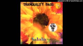 Tranquility Bass - La La La (The Skull Valley High Desert Funk Mix By Tom Chasteen)
