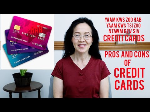 Yaam Kws Zoo Hab Yaam Kws Tsi Zoo Ntawm Kev Siv Credit Cards | Pros And Cons Of Credit Cards