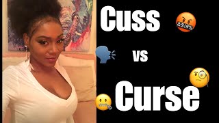 Cussing vs Cursing