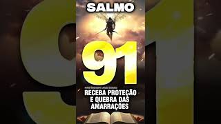 ORAÇÃO DO SALMO 91 FORTÍSSIMA PARA PROTEÇÃO E QUEBRA DAS AMARRAS #salmo91