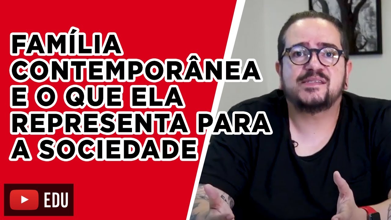 Família contemporânea e o que ela representa para a sociedade | Aprendi com o Papai