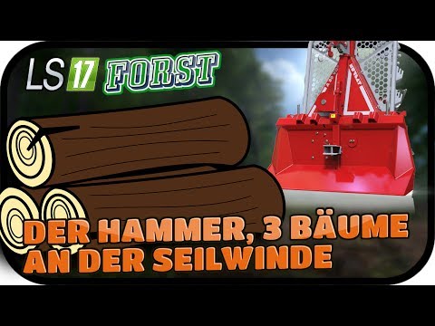 DER HAMMER, 3 BÄUME AN DER SEILWINDE - LS17 FORST KYFFHÄUSER MODDED #053 ★ Lets Play Farming Simulat
