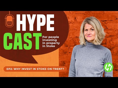 Why invest in Stoke-on-Trent? – HYPECAST Ep2