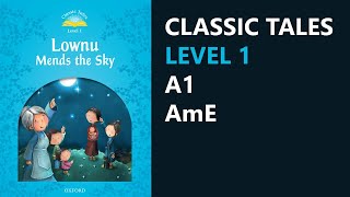Lownu Mends the Sky | Classic Tales Level 1
