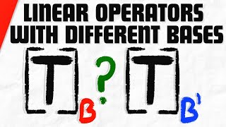 Similar Linear Operators with Different Bases | Linear Algebra