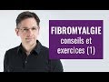 Fibromyalgie: conseils et exercices (1)