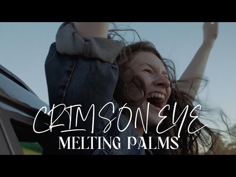 Melting Palms - Crimson Eye (Official Music Video)