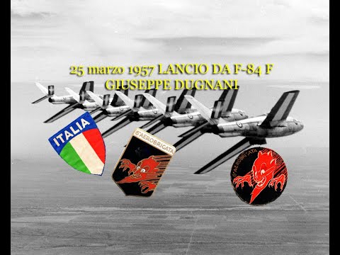 March 25, 1957, launch from an F-84F, Commander Giuseppe Dugnani