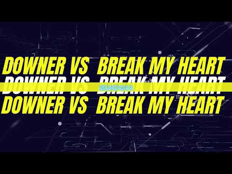 Downers VS Don't Break My Heart  [ Greentea Peng X TMF] (Zucch Edit) EXTENDED