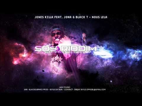 Jones Killa Feat Black T & Jona - Nous Léla #SDS Riddim By Skyle Da'Silva