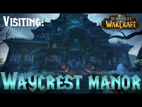 House Tour: Waycrest Manor | World Of Warcraft